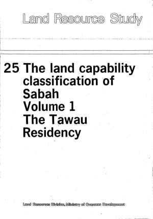 25 the Land Capability Classification of Sabah Volume 1 the Tawau Residency