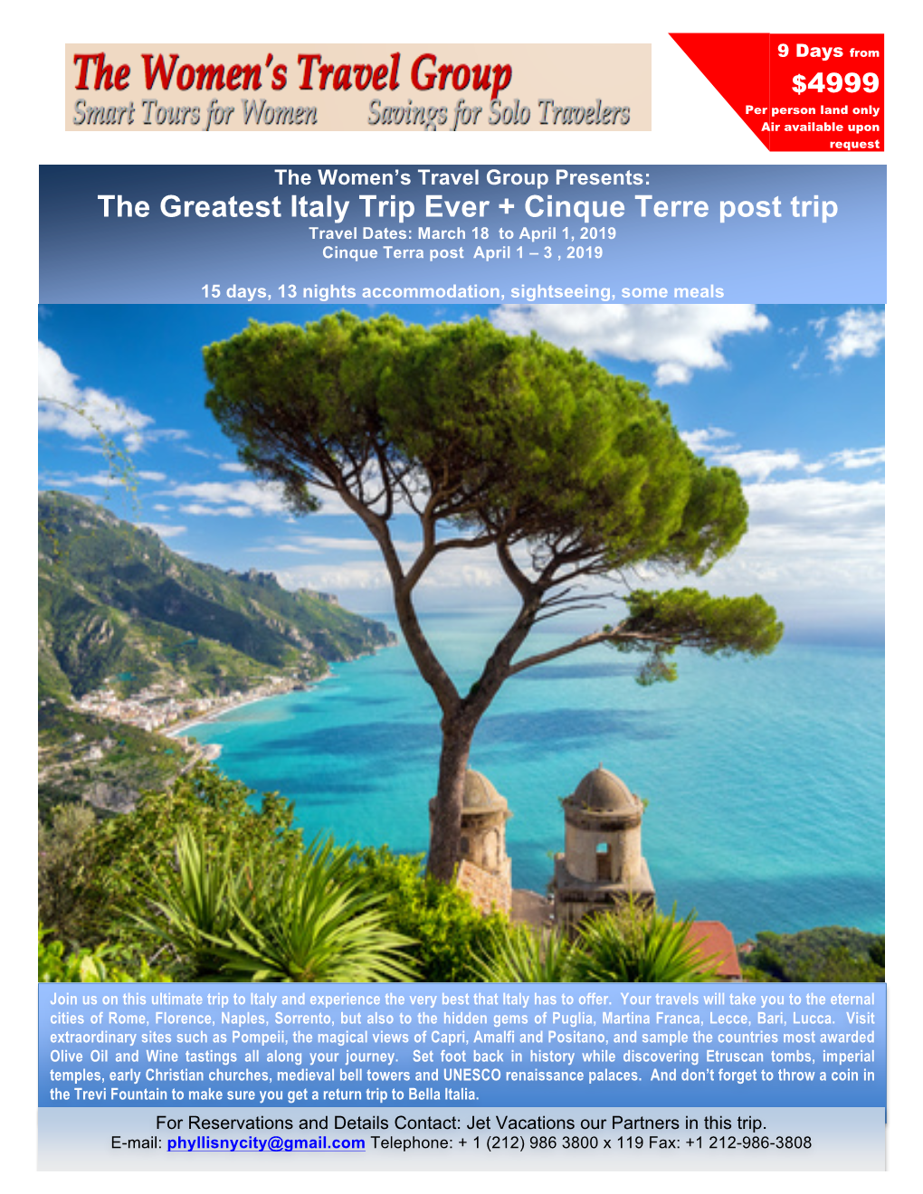 The Greatest Italy Trip Ever + Cinque Terre Post Trip Travel Dates: March 18 to April 1, 2019 Cinque Terra Post April 1 – 3 , 2019