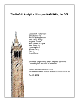 The Madlib Analytics Library Or MAD Skills, the SQL