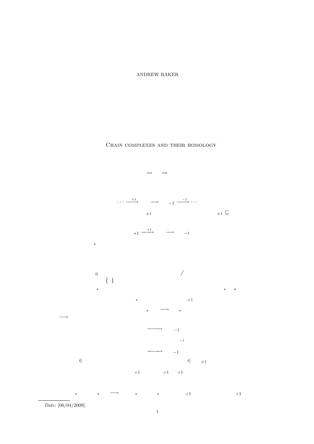 (Co)Chain Complexes and Their Algebra, the Intention Being to Point the Beginner at Some of the Main Ideas Which Should Be Further Studied by in Depth Reading