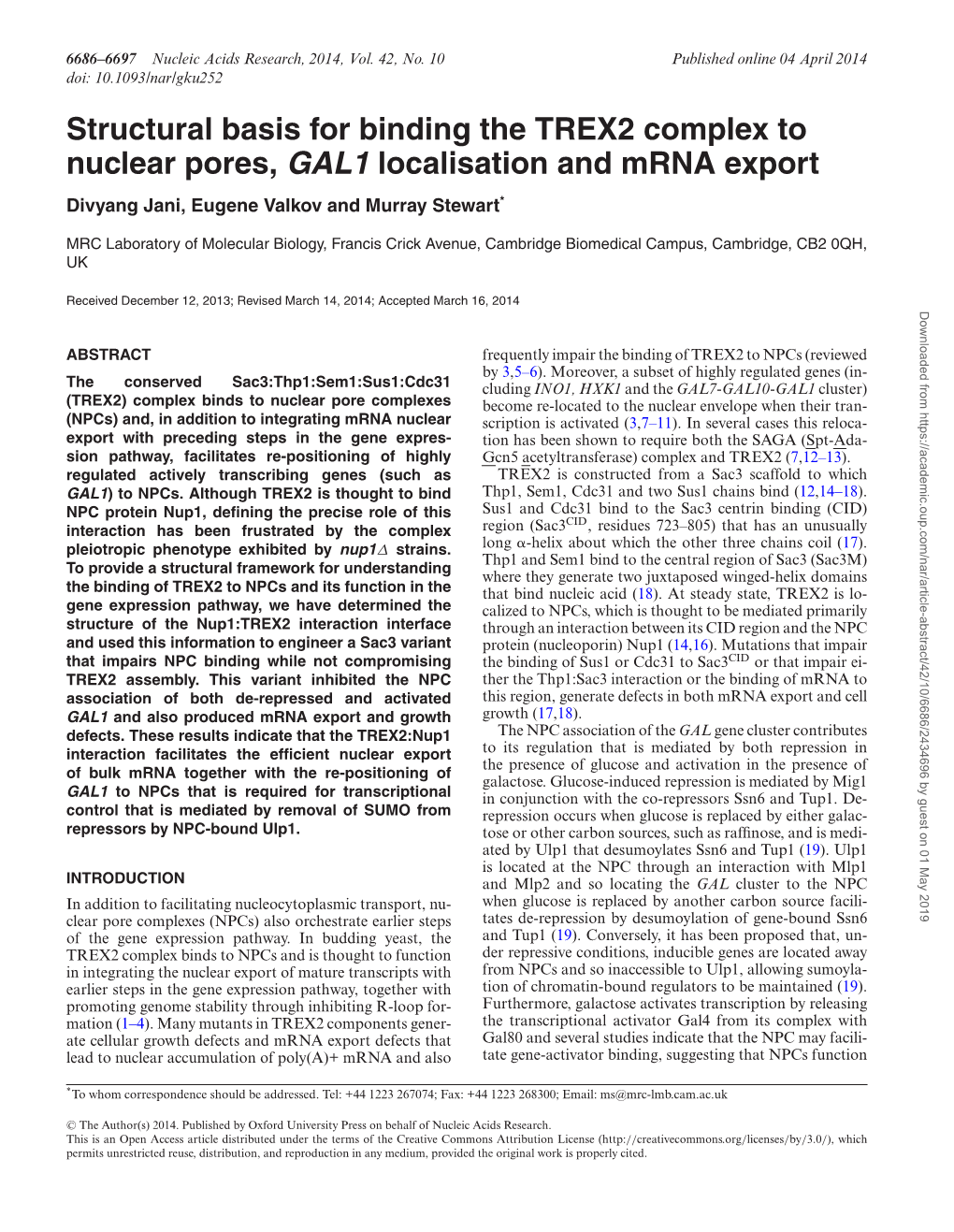 Structural Basis for Binding the TREX2 Complex to Nuclear Pores, GAL1 Localisation and Mrna Export Divyang Jani, Eugene Valkov and Murray Stewart*