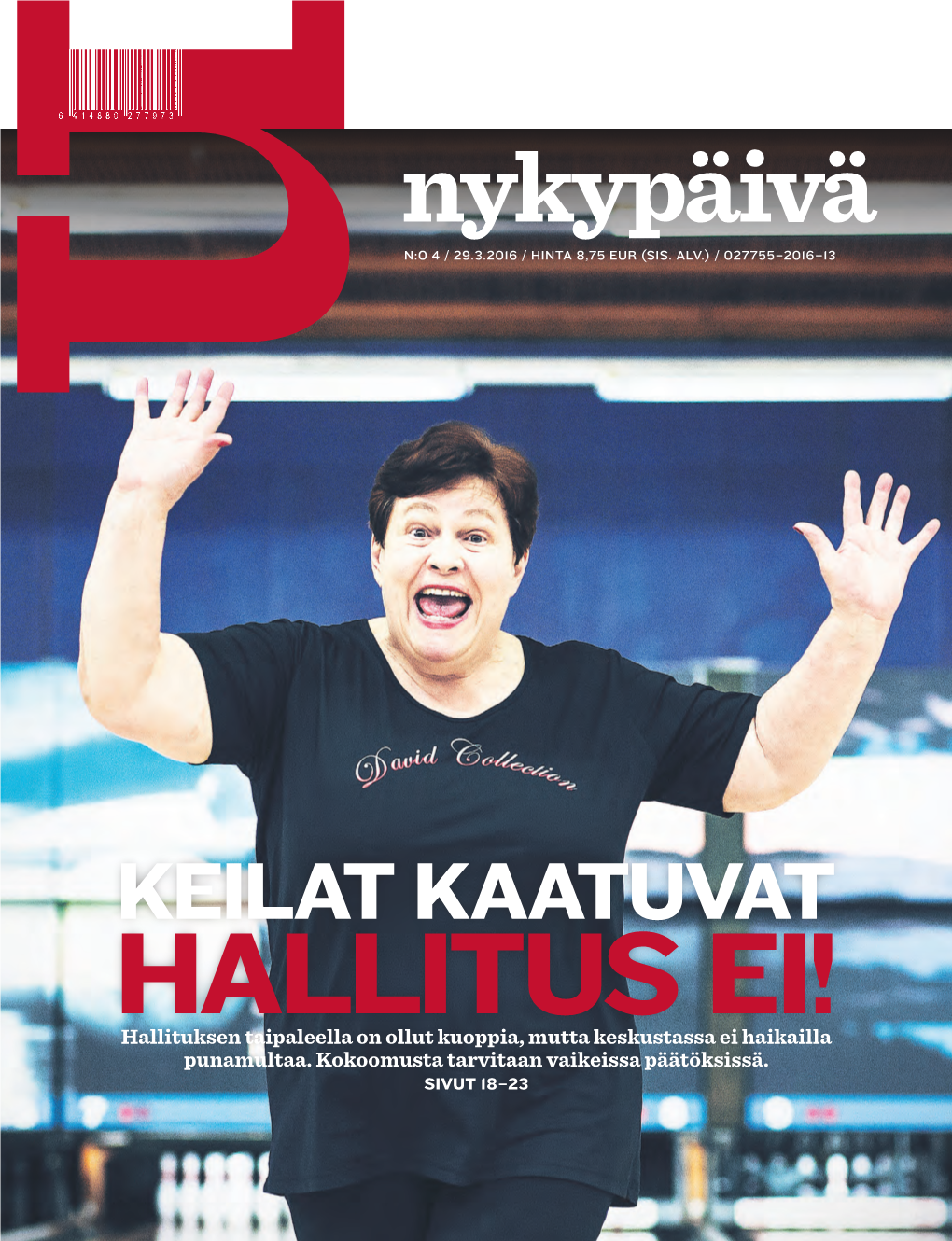 KEILAT KAATUVAT HALLITUS EI! Hallituksen Taipaleella on Ollut Kuoppia, Mutta Keskustassa Ei Haikailla Punamultaa