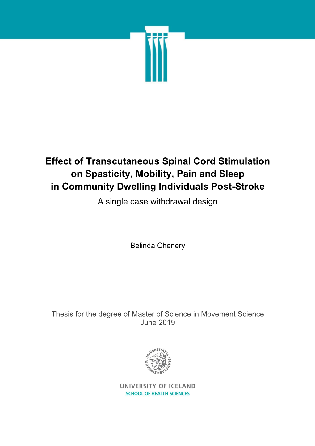 Effect of Transcutaneous Spinal Cord Stimulation on Spasticity, Mobility, Pain and Sleep in Community Dwelling Individuals Post-Stroke