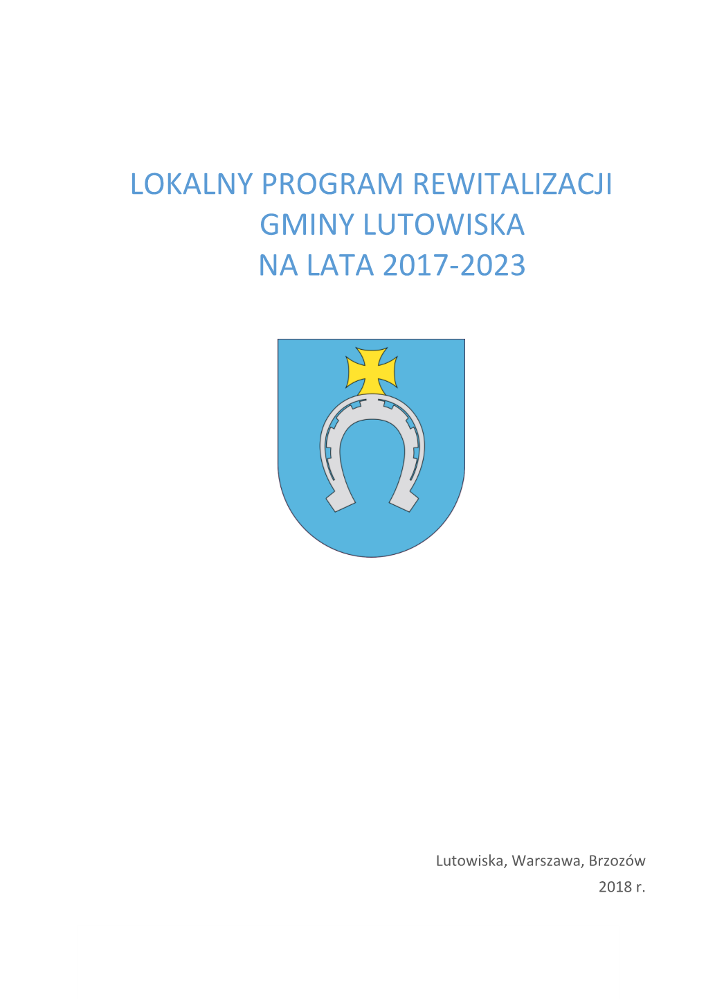 Lokalny Program Rewitalizacji Gminy Lutowiska Na Lata 2017-2023