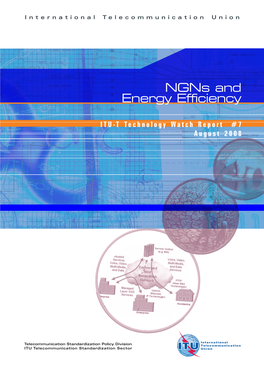Ngns and Energy Efficiency ITU-T Technology Watch Report #7 August 2008