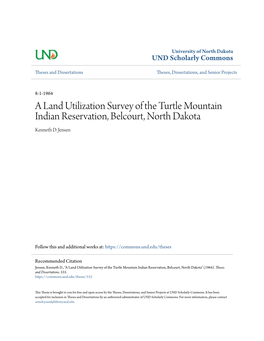 A Land Utilization Survey of the Turtle Mountain Indian Reservation, Belcourt, North Dakota Kenneth D
