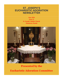 ST. JOSEPH's EUCHARISTIC ADORATION NEWSLETTER Presented by the Eucharistic Adoration Committee