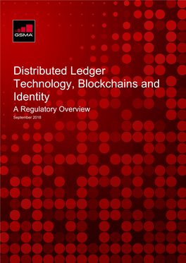 Distributed Ledger Technology, Blockchains and Identity a Regulatory Overview September 2018