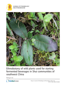 Ethnobotany of Wild Plants Used for Starting Fermented Beverages in Shui Communities of Southwest China Hong Et Al