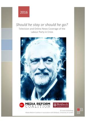 Should He Stay Or Should He Go? Television and Online News Coverage of the Labour Party in Crisis