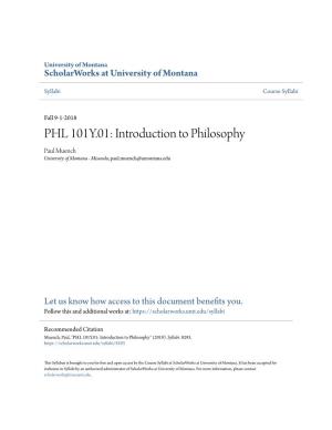 Introduction to Philosophy Paul Muench University of Montana - Missoula, Paul.Muench@Umontana.Edu
