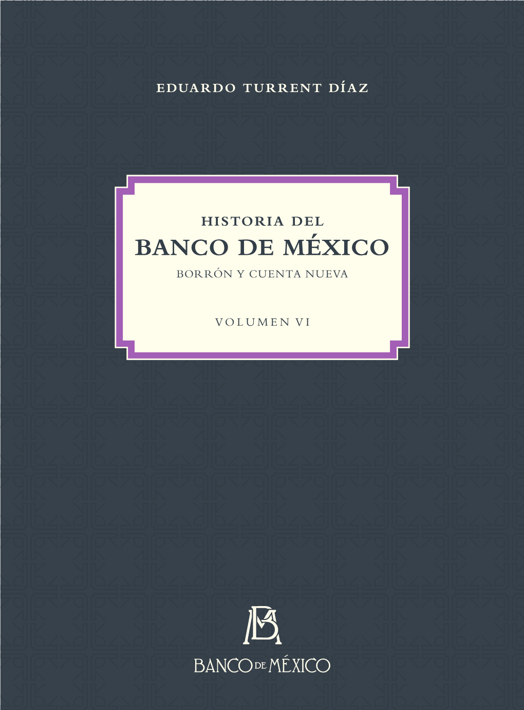 BANCO DE MÉXICO Borrón Y Cuenta Nueva