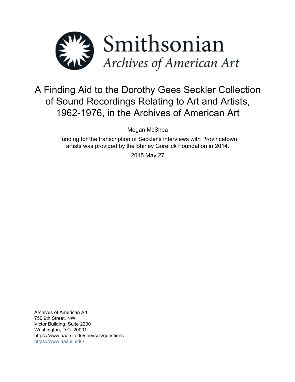 A Finding Aid to the Dorothy Gees Seckler Collection of Sound Recordings Relating to Art and Artists, 1962-1976, in the Archives of American Art