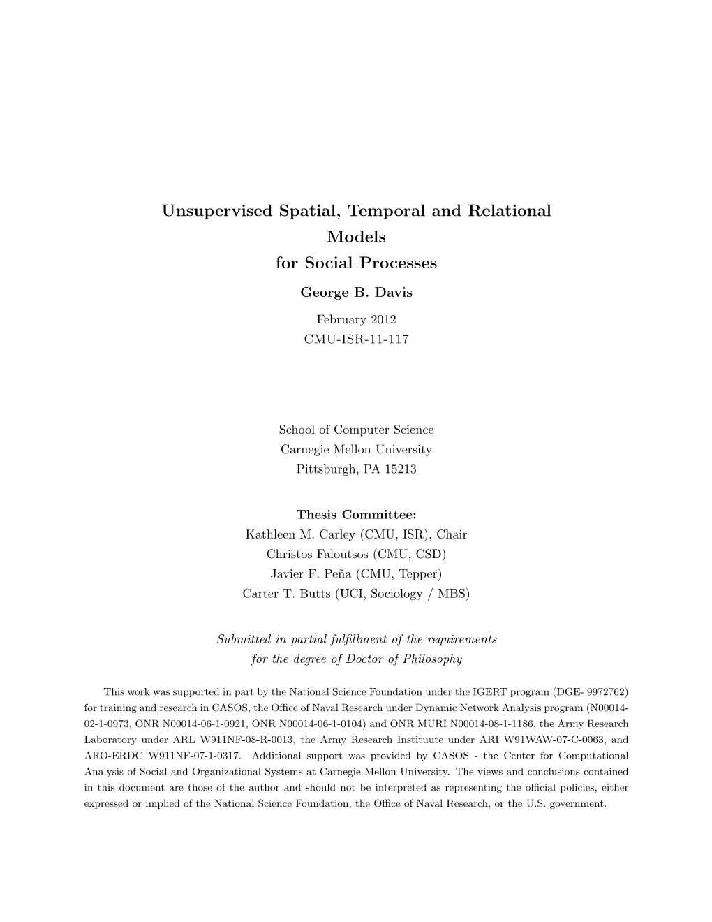 Unsupervised Spatial, Temporal and Relational Models for Social Processes