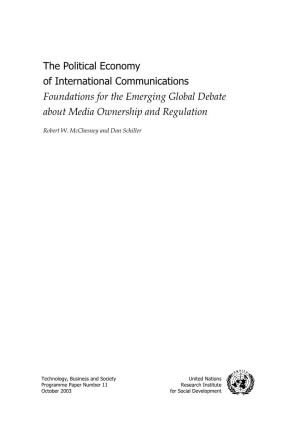 The Political Economy of International Communications Foundations for the Emerging Global Debate About Media Ownership and Regulation