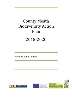 County Meath Biodiversity Action Plan 2015-2020 Are Set out Below