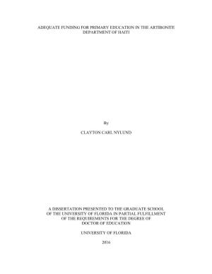 ADEQUATE FUNDING for PRIMARY EDUCATION in the ARTIBONITE DEPARTMENT of HAITI by CLAYTON CARL NYLUND a DISSERTATION PRESENTED TO