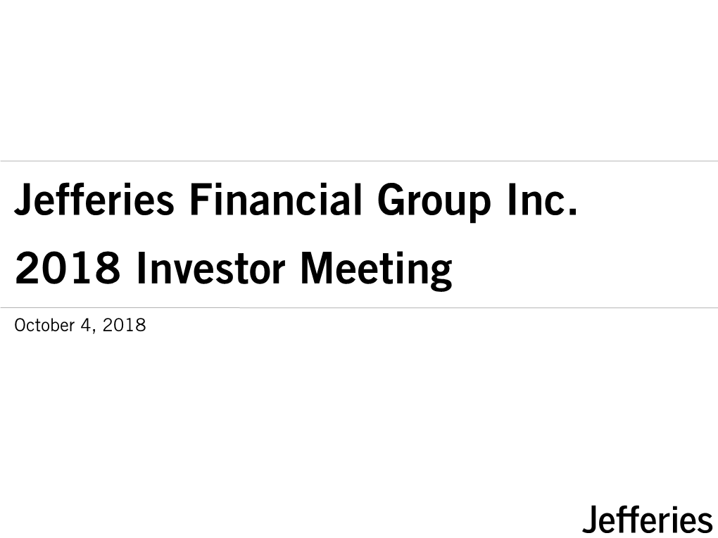 Jefferies Financial Group 2018 Investor Meeting