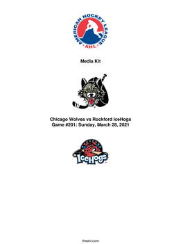 Media Kit Chicago Wolves Vs Rockford Icehogs Game #201: Sunday, March 28, 2021