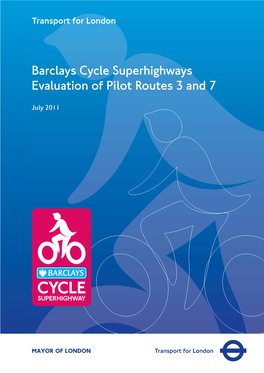 Barclays Cycle Superhighways Evaluation of Pilot Routes 3 and 7