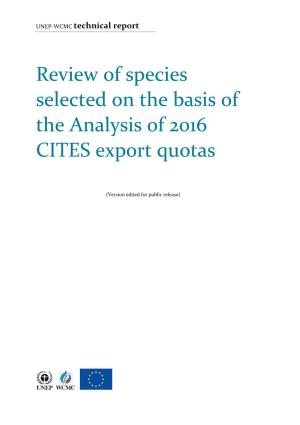 Review of Species Selected on the Basis of the Analysis of 2016 CITES Export Quotas
