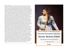 Barbara Frittoli Ha Cominciato a Studiare Pianoforte a Nove Anni Al Conservatorio Musicale "Giuseppe Verdi" Di Milano