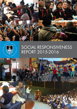 SOCIAL RESPONSIVENESS REPORT 2015-2016 Our Mission UCT Aspires to Become a Premier Academic Meeting Point Between South Africa, the Rest of Africa and the World