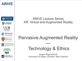 Pervasive Augmented Reality — Technology & Ethics