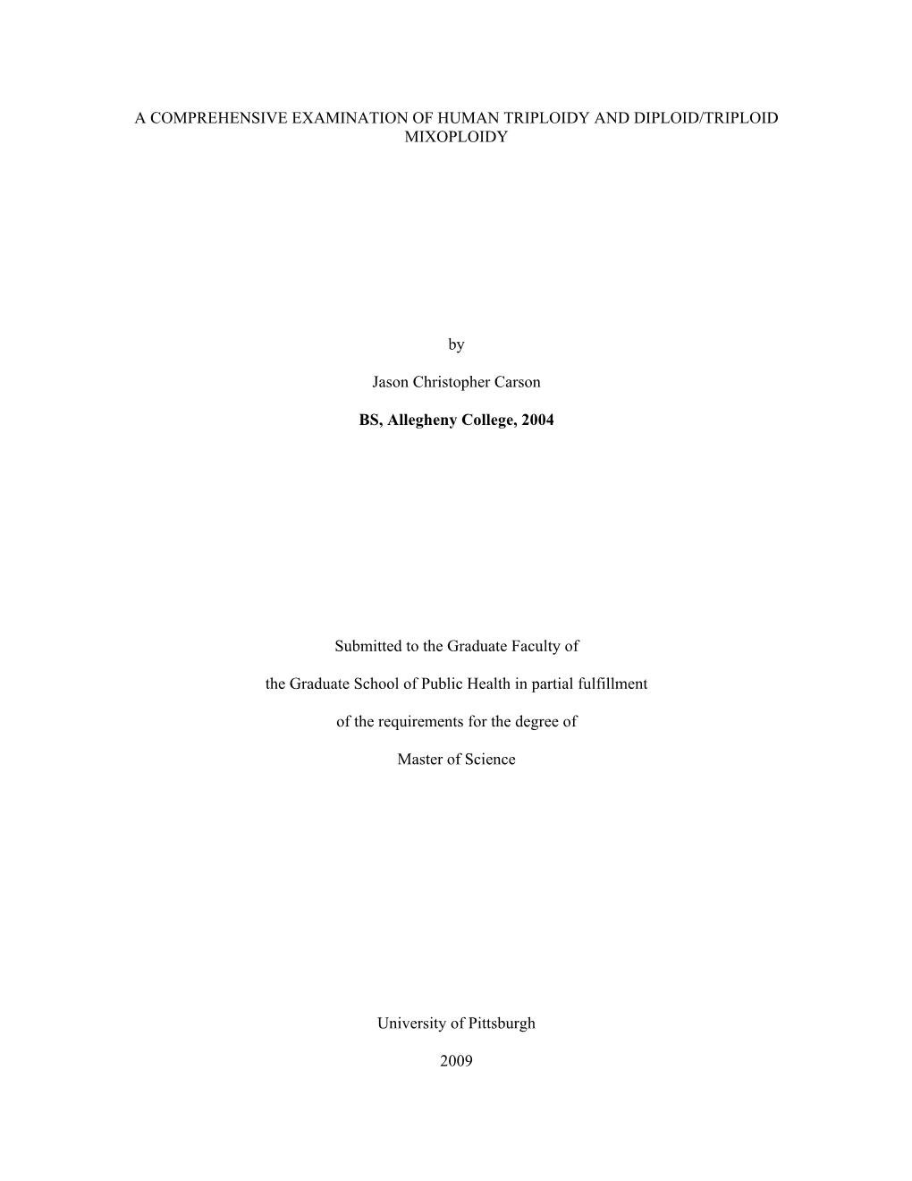 A Comprehensive Examination of Human Triploidy and Diploid/Triploid Mixoploidy