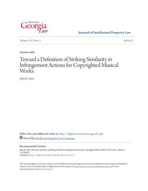 Toward a Definition of Striking Similarity in Infringement Actions for Copyrighted Musical Works John R