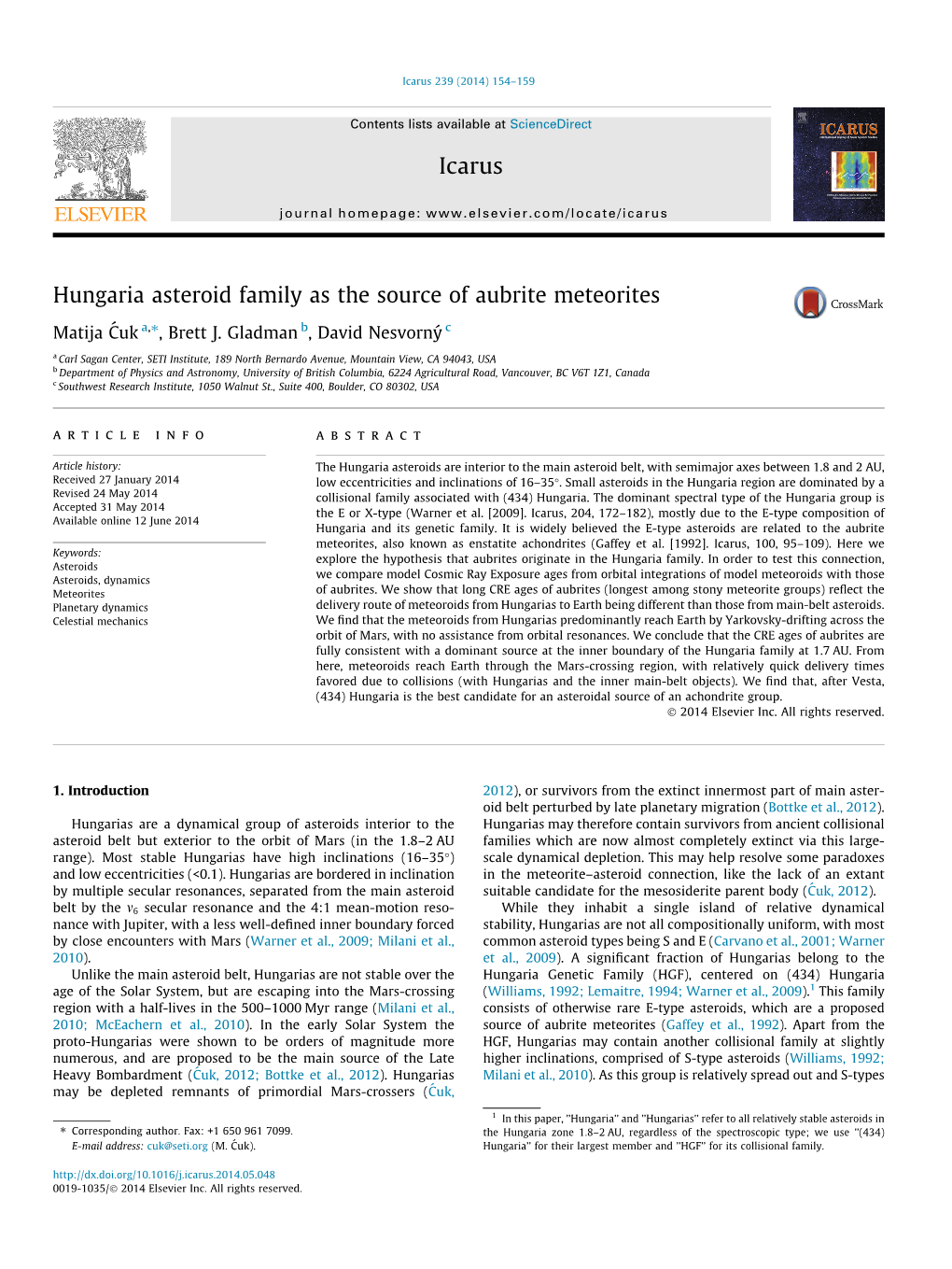 Hungaria Asteroid Family As the Source of Aubrite Meteorites ⇑ Matija C´ Uk A, , Brett J