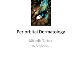 Periorbital Dermatology