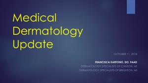 Medical Dermatology Update OCTOBER 11, 2018