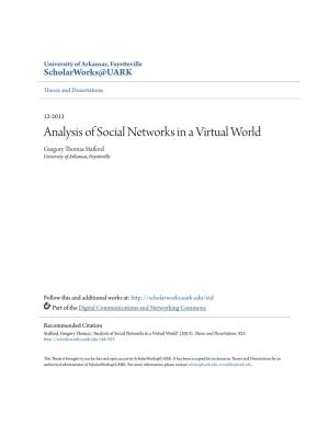 Analysis of Social Networks in a Virtual World Gregory Thomas Stafford University of Arkansas, Fayetteville