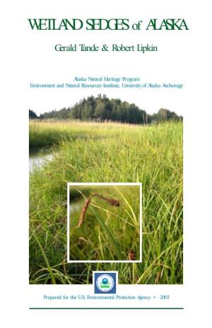 Wetland Sedges of Alaska. Finally, We Appreciate the Critical Review of the Manuscript by Botanists Dr