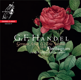 G.F.Handel German Arias Trio Sonatas  Florilegium with Gillian Keith Soprano Florilegium Director Ashley Solomon