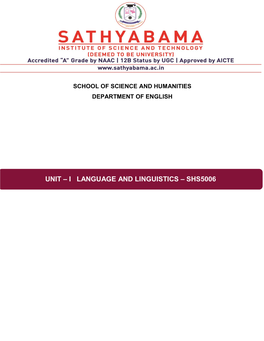Unit – I Language and Linguistics – Shs5006