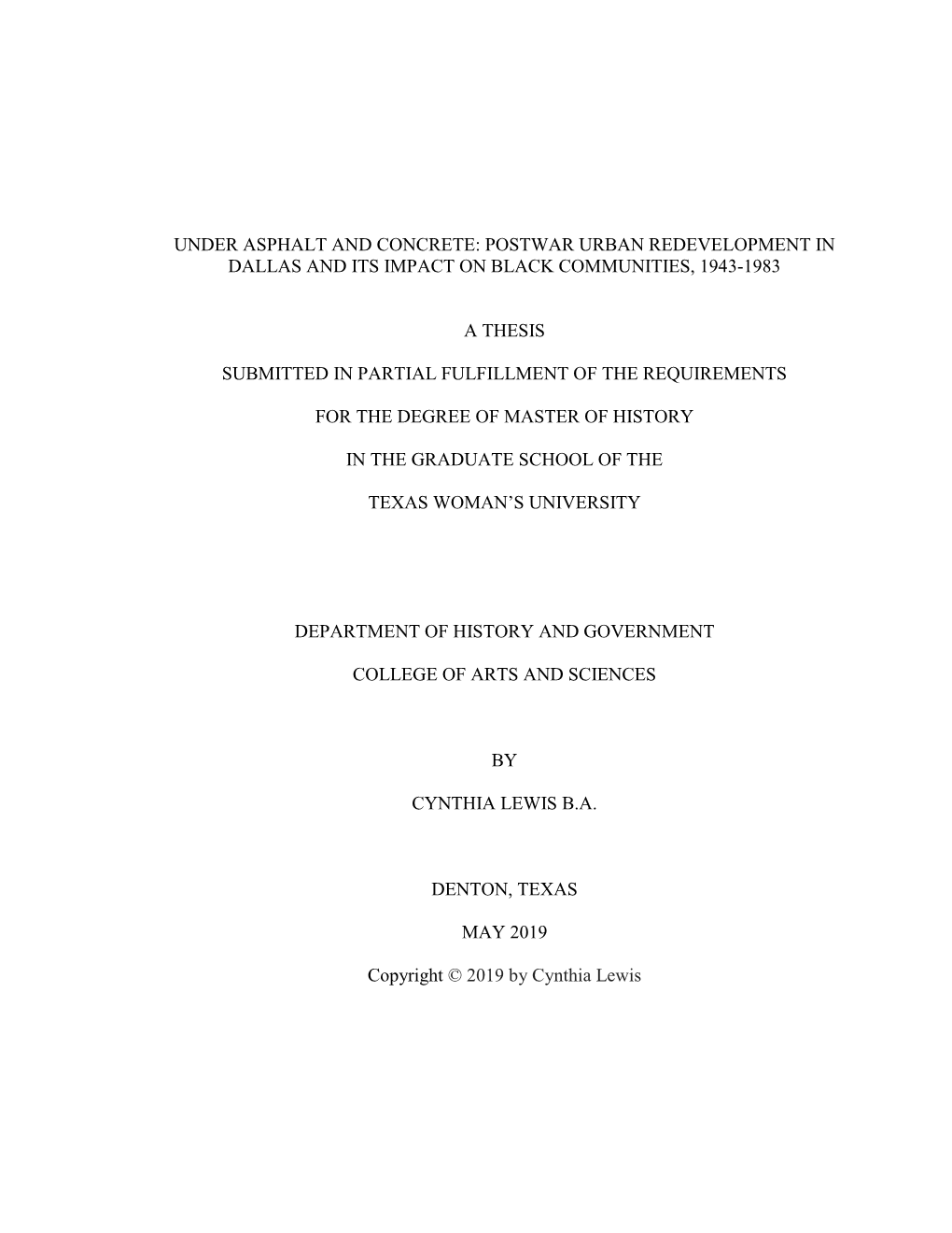 Under Asphalt and Concrete: Postwar Urban Redevelopment in Dallas and Its Impact on Black Communities, 1943-1983 a Thesis Submit