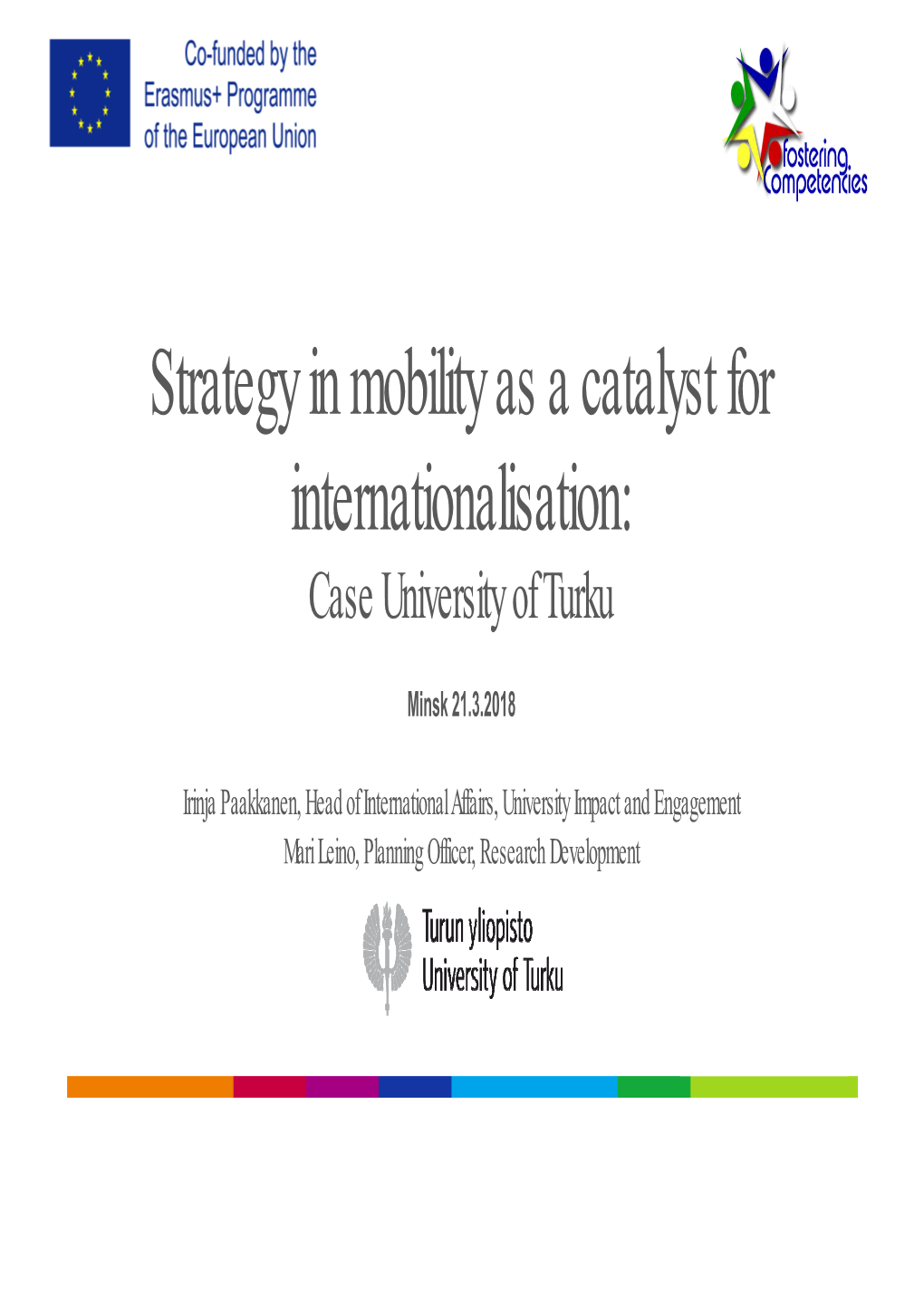 Strategy in Mobility As a Catalyst for Internationalisation: Case University of Turku