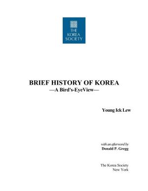 BRIEF HISTORY of KOREA —A Bird's-Eyeview—
