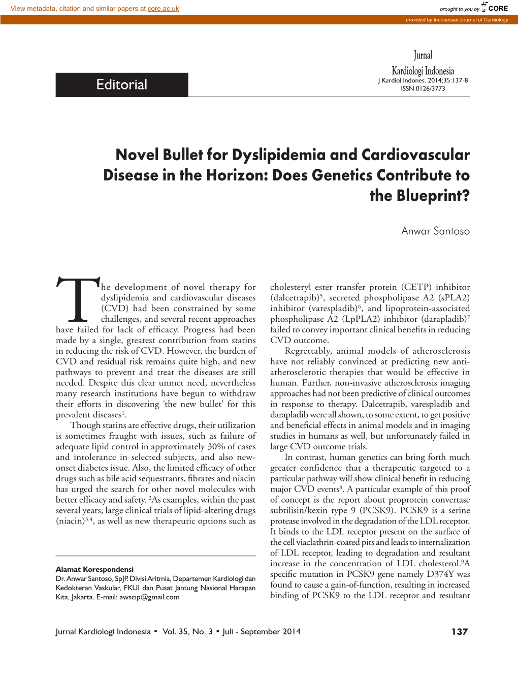 Novel Bullet for Dyslipidemia and Cardiovascular Disease in the Horizon: Does Genetics Contribute to the Blueprint?
