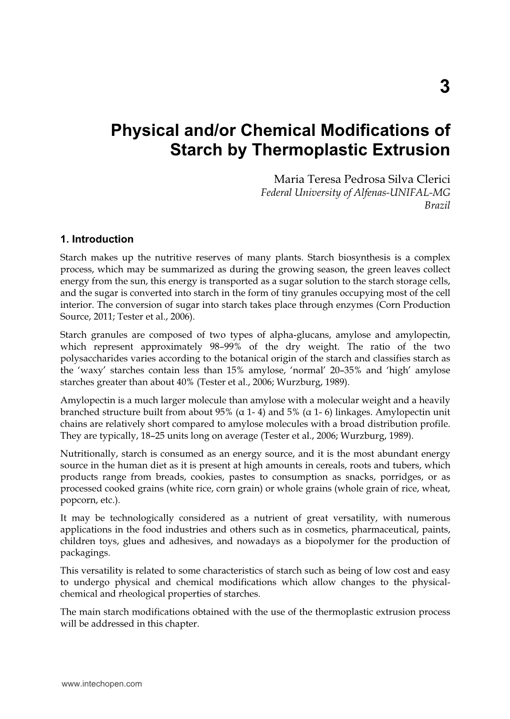 Physical And/Or Chemical Modifications of Starch by Thermoplastic Extrusion
