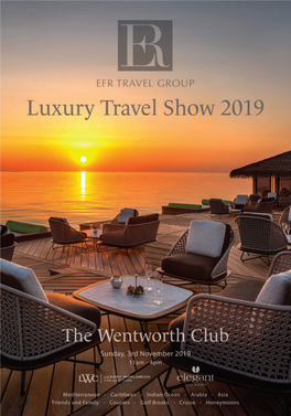 EFR Travel Luxury Show, Sunday 3Rd November 2019 at the Wentworth