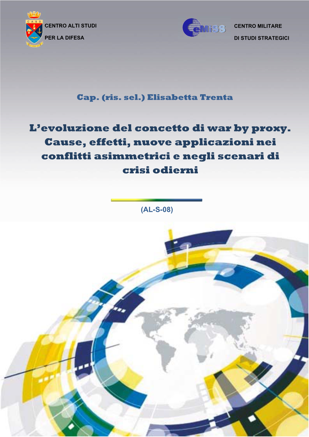 L'evoluzione Del Concetto Di War by Proxy. Cause, Effetti, Nuove