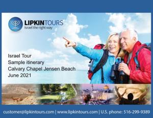 Israel Tour Sample Itinerary Calvary Chapel Jensen Beach June 2021 Day 1 Depart US and Fly to Ben Gurion Airport, Tel Aviv