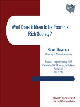 What Does It Mean to Be Poor in a Rich Society?