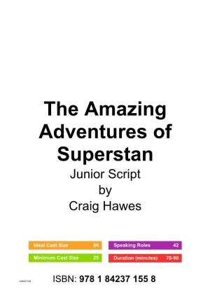 The Amazing Adventures of Superstan Junior Script By