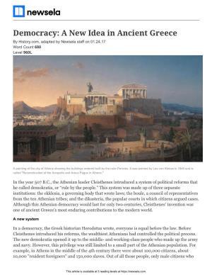 Democracy: a New Idea in Ancient Greece by History.Com, Adapted by Newsela Staff on 01.24.17 Word Count 680 Level 960L