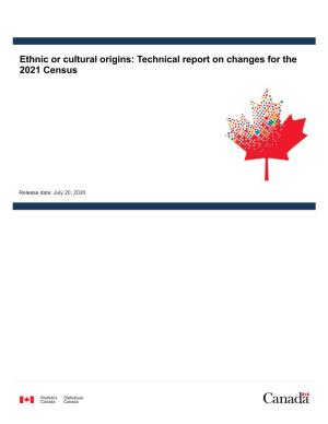 Ethnic Or Cultural Origins: Technical Report on Changes for the 2021 Census