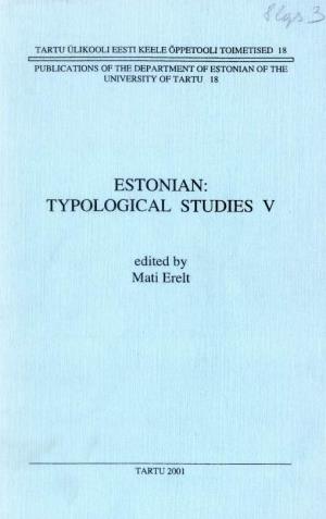Estonian: Typological Studies V